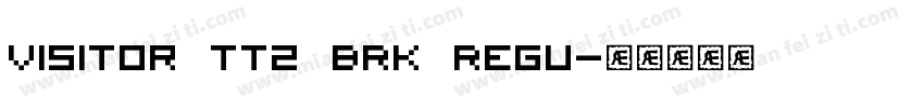 Visitor TT2 BRK Regu字体转换